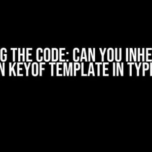 Cracking the Code: Can You Inherit Type Based on keyof Template in TypeScript?