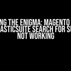 Solving the Enigma: Magento 2 and Smile_Elasticsuite Search for Substring Not Working